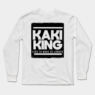 kaki king legs to make us longer Long Sleeve T-Shirt